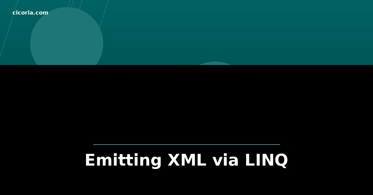 Emitting XML via LINQ