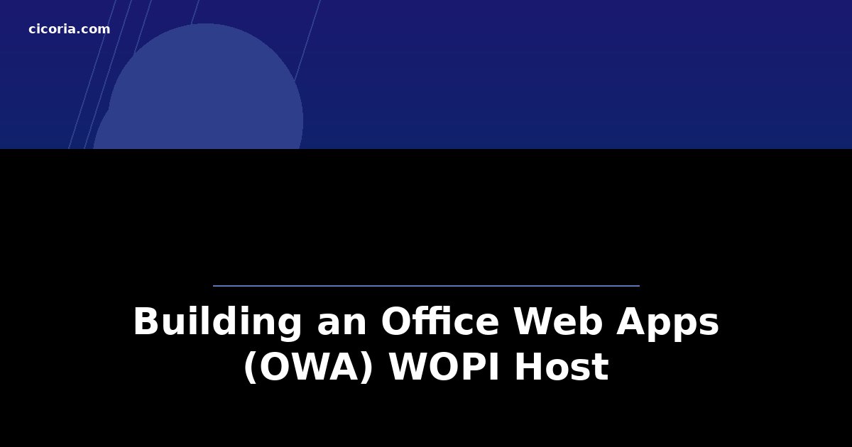 Building an Office Web Apps (OWA) WOPI Host